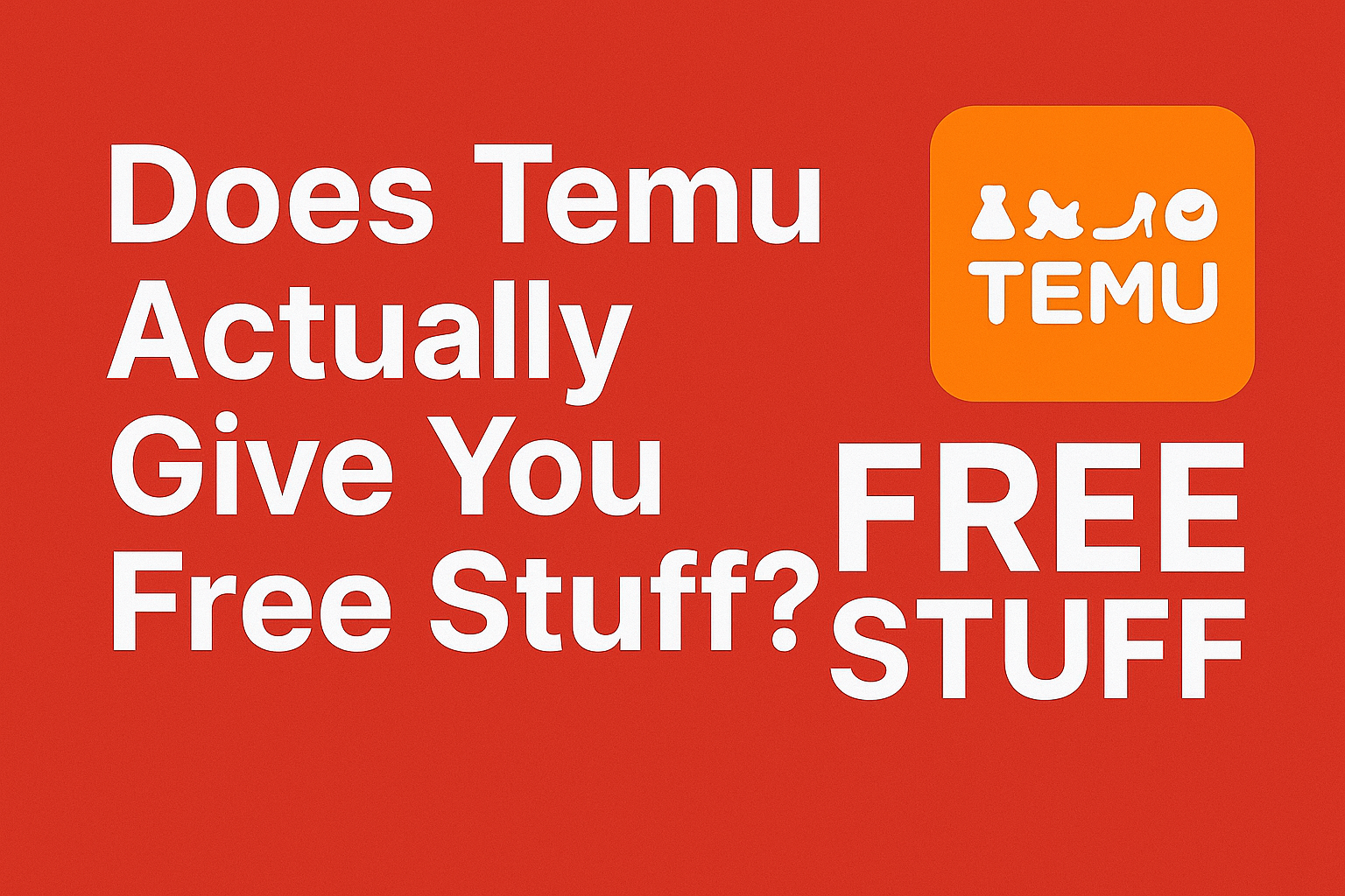 Does Temu Actually Give You Free Stuff?